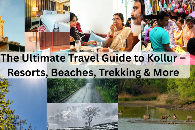 The Ultimate Travel Guide to Kollur – Resorts, Beaches, Trekking & More