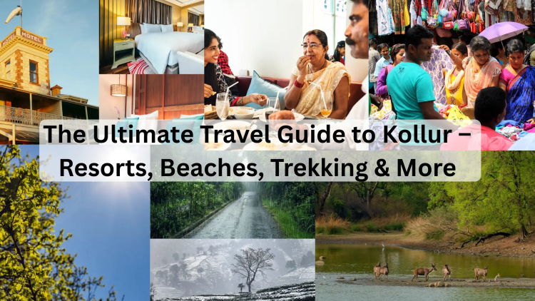 The Ultimate Travel Guide to Kollur – Resorts, Beaches, Trekking & More