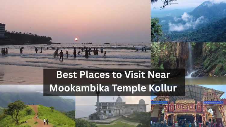 Best Places to Visit Near Mookambika Temple Kollur